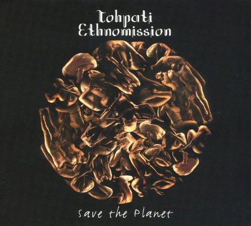 Tohpati Ethnomission - Save the Planet [CD]