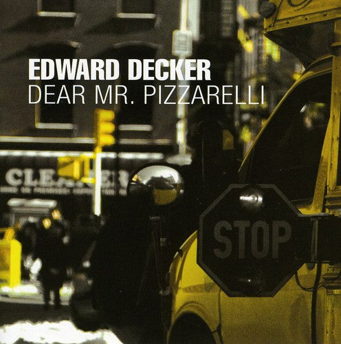 Edward Decker - Dear Mr. Pizzarelli Music CD