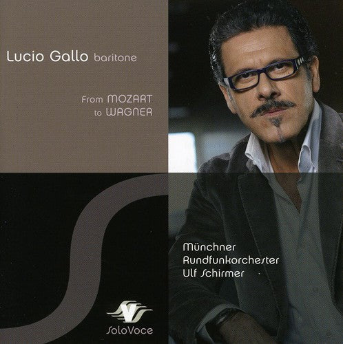 Lucio Gallo - From Mozart to Wagner [CD]