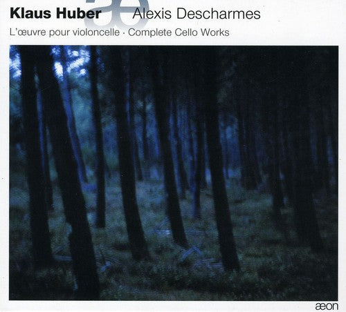 Alexis Descharmes - Complete Cello Works [Digipak]