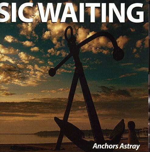 Sic Waiting - Anchors Astray [CD]