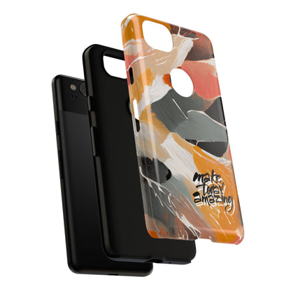 " Make Today Amazing" Abstract Phone Case