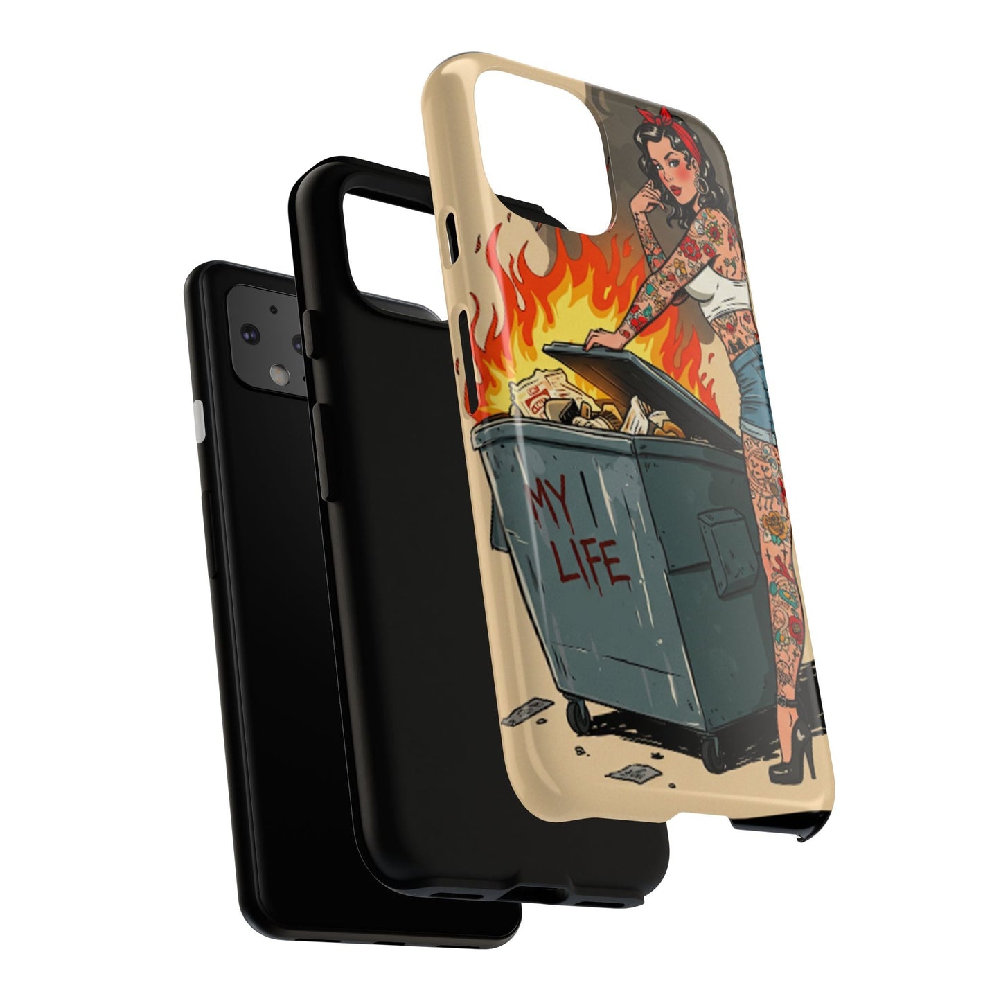 My Life is a Dumpster Fire Tough Phone Case