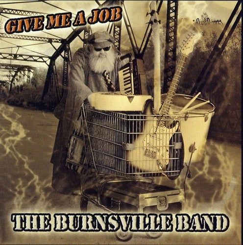 The Burnsville Band - Give Me a Job Music CD
