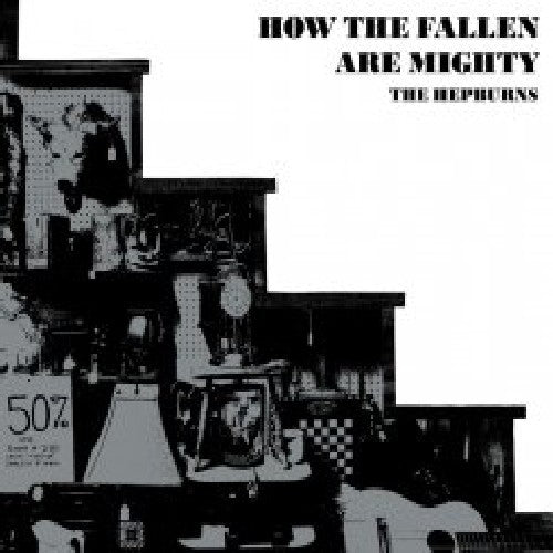 The Hepburns - How the Fallen Are Mighty [CD]