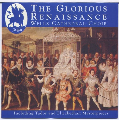Wells Cathedral Choir - Glorious Renaissance [CD]