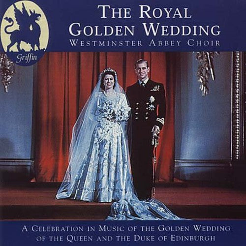 Westminster Abbey Choir - Royal Golden Wedding / Various [CD]