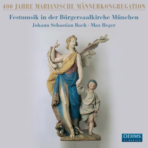 Bach/Reger - 400 Years of Marian Mens Congregation: Festival [CD]