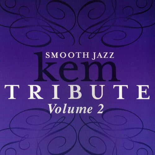 Smooth Jazz All Stars - Tribute To Kem, Vol. 2 - Music CD