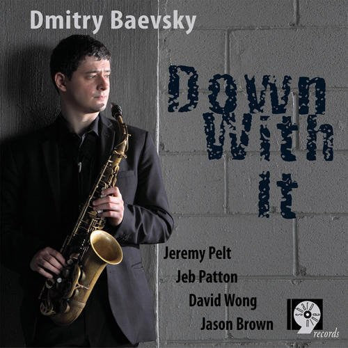 Dmitry Baevsky - Down with It Music CD