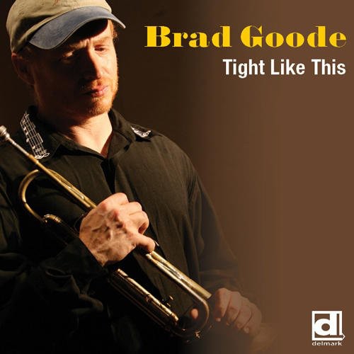 Brad Goode - Tight Like This [CD]
