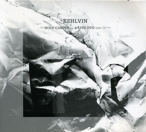 Kehlvin - Holy Cancer [Import]
