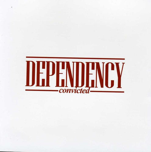 Dependency - Convicted [CD]