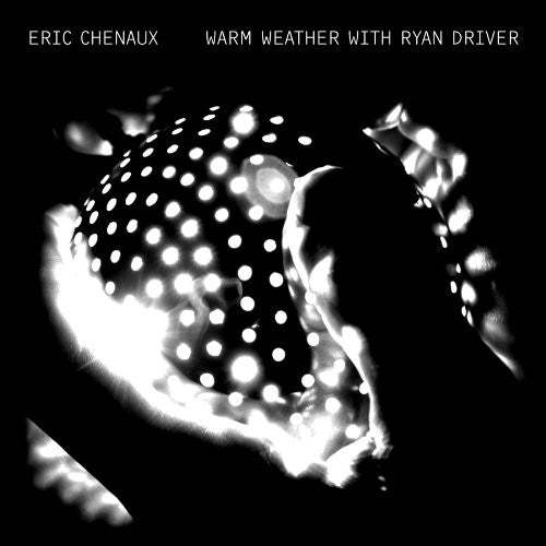 Eric Chenaux - Warm Weather With Ryan Driver Music CD