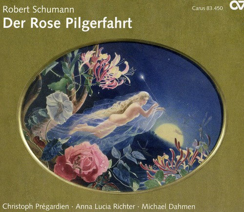 Robert Schumann - Der Rose Pilgerfahrt Music CD