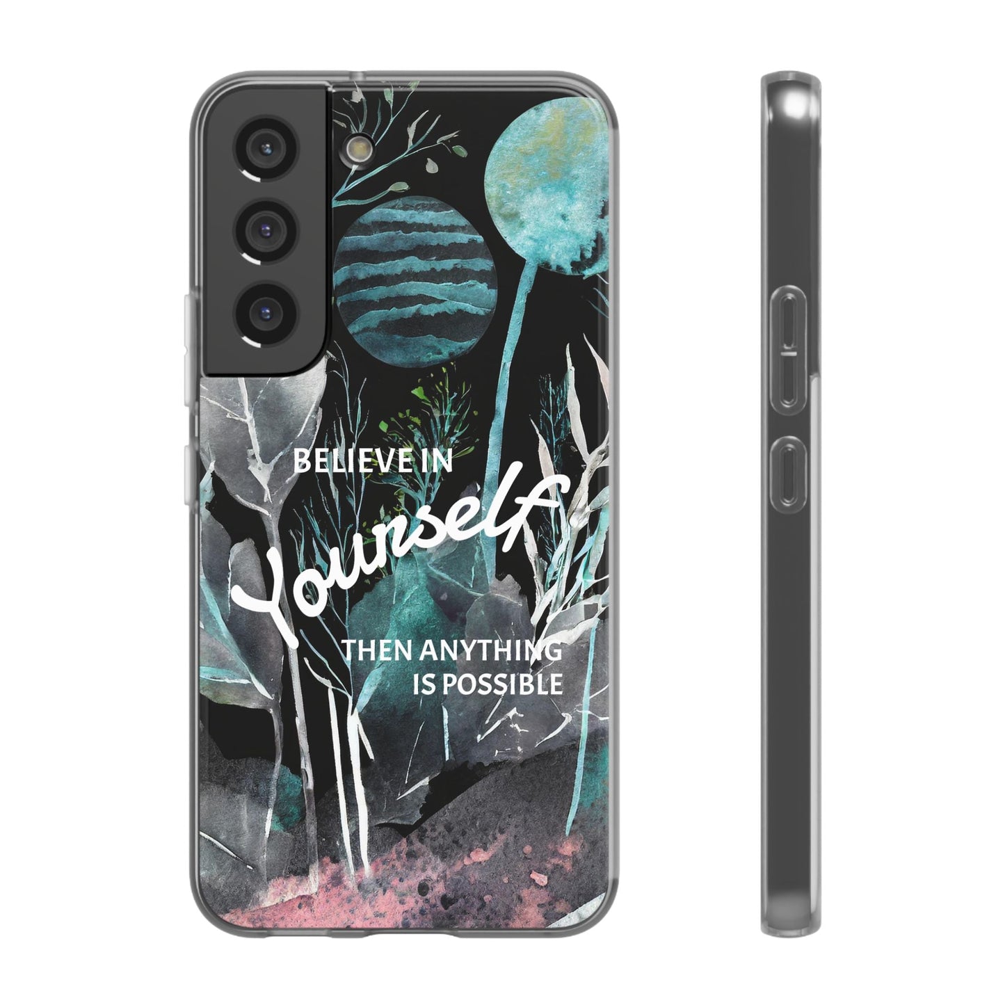 Believe in Yourself Flexi Phone Case