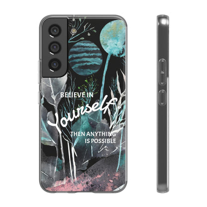 Believe in Yourself Flexi Phone Case
