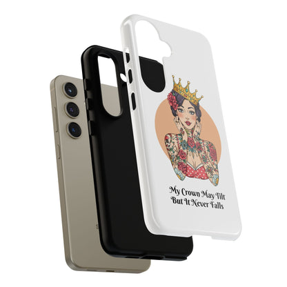 My Crown Never Falls Tattooed Girl Tough Phone Case