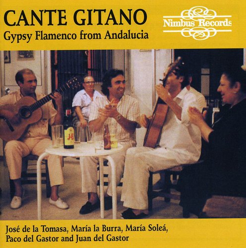 Cante Gitano - Gypsy Flamenco from Andalucia [CD]