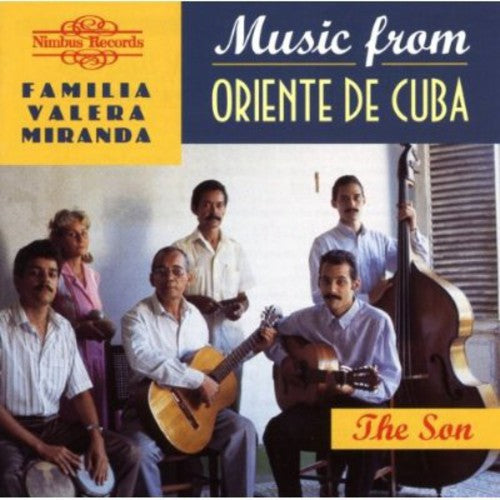 Familia Valera Miranda - Music from Oriente de Cuba: The Son [CD]