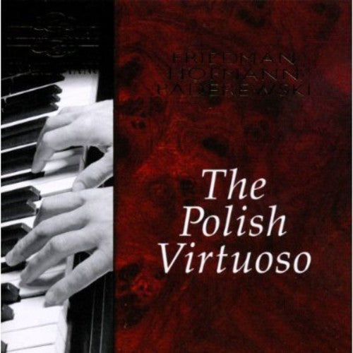 IGNAZ FRIEDMAN - Polish Virtuoso [CD]
