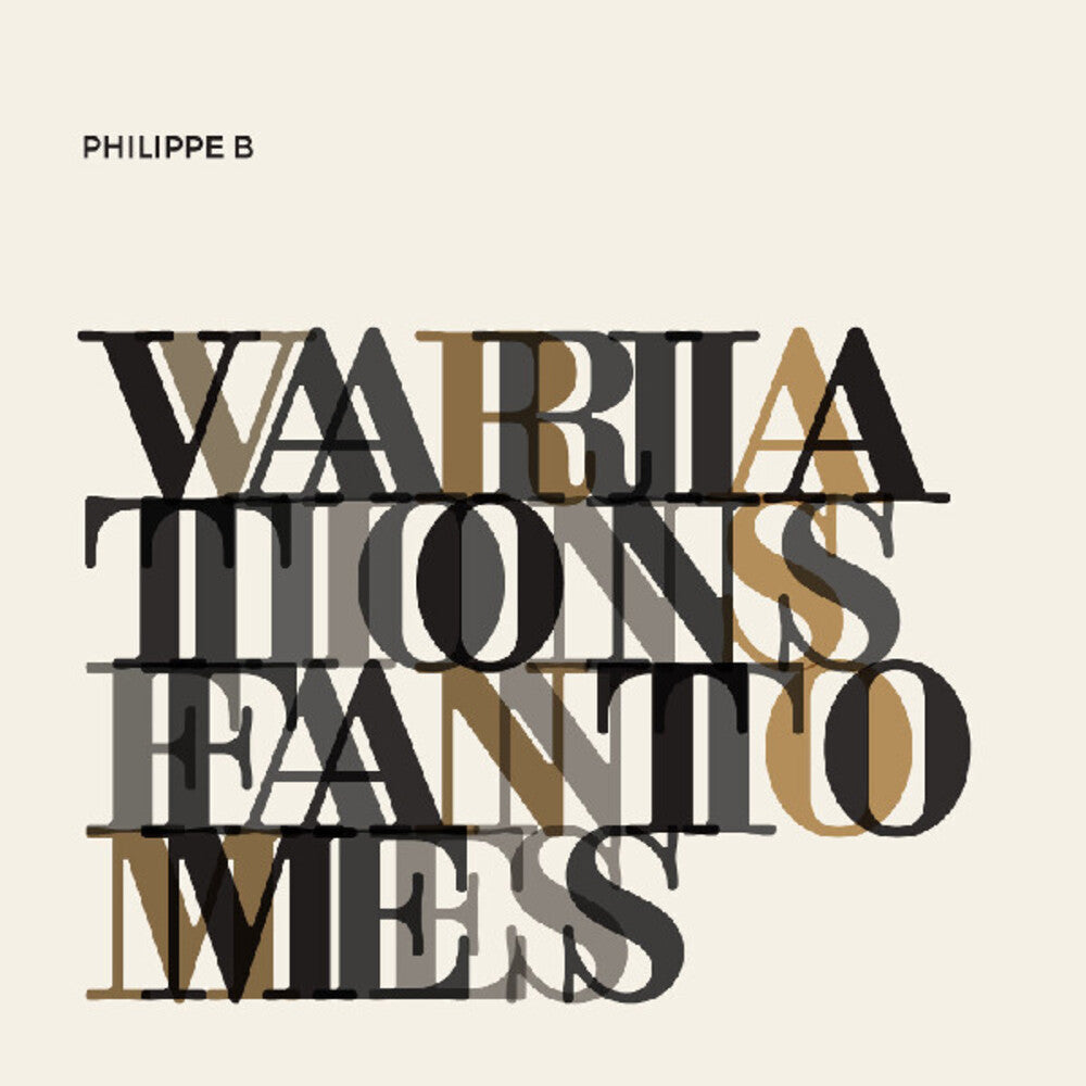 Philippe B - Variations Fantomes [Import]