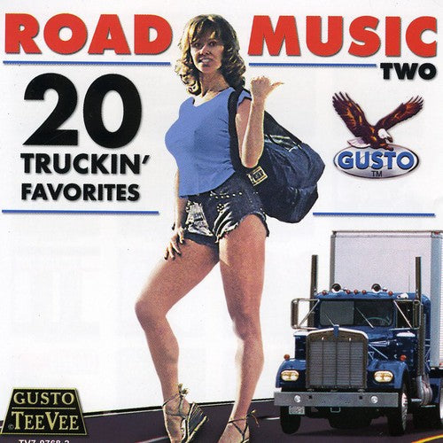 Road Music 20 Truckin Favorites - Road Music Two: 20 Truckin' Favorites [CD]
