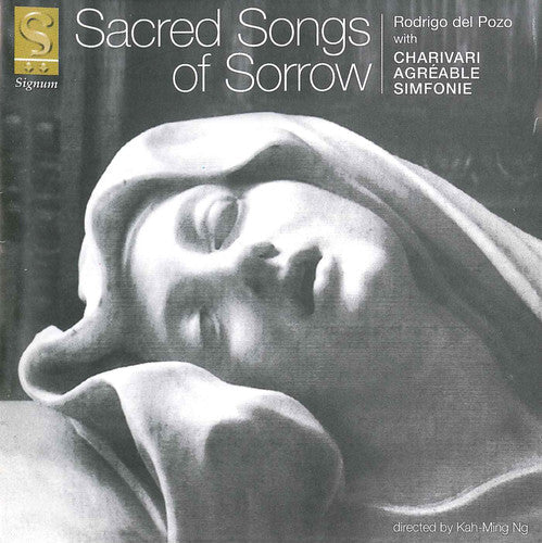 Rodrigo Del Pozo / Charivari Agreeable Simfonie - Sacred Songs of Sorrow [CD]