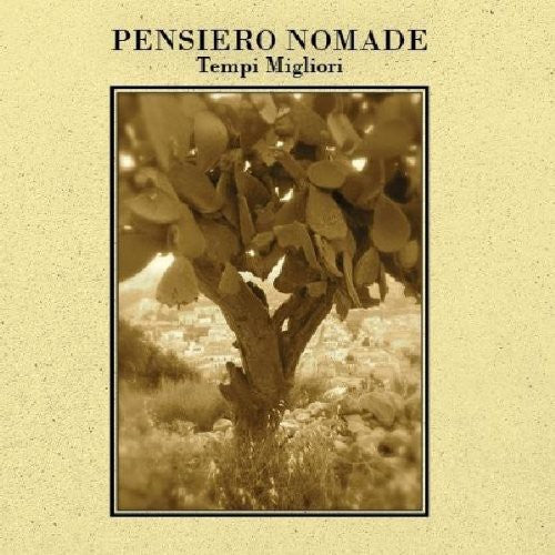 Pensiero nomade - Tempi Migliori Music CD