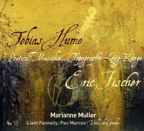 Hume / Muller / Marcos / Fischer - Poeticall Musicke - Music CD