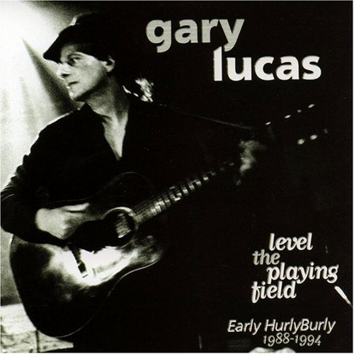 Gary Lucas - Level The Playing Field [CD]