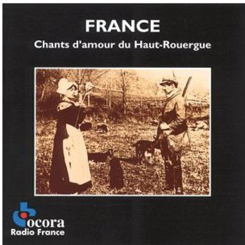 France - Chants D'amour Du Haut Rouergue [CD]