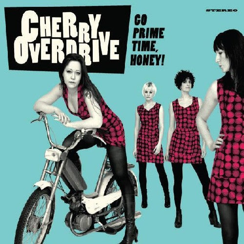 Cherry Overdrive - Go Prime Time Honey [CD]