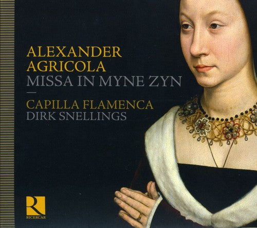 Agricola / Capilla Flamenca / Snellings - Missa In Myne Zyn - Music CD