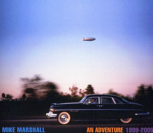Mike Marshall - An Adventure 1999-2009 Music CD