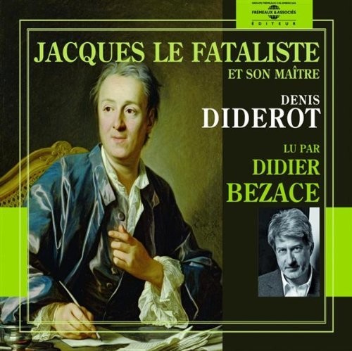 Denis Diderot - Jacques Le Fataliste [CD]