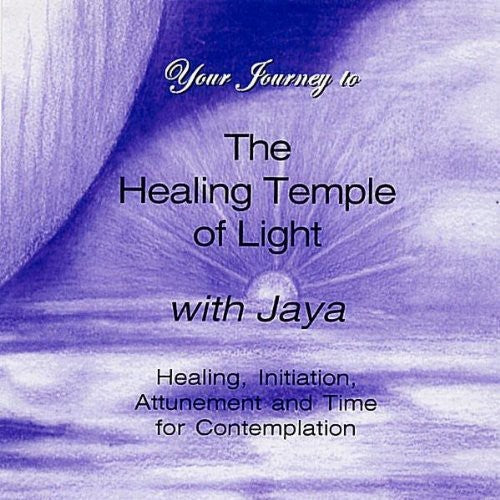 Jaya - Your Journey to the Healing Temple of Light with Jaya [CD]