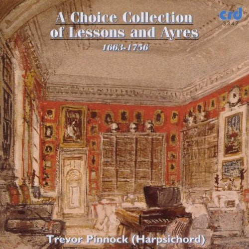 Pinnock,trevor - Choice Collection Of Lessons & Ayres - Music CD
