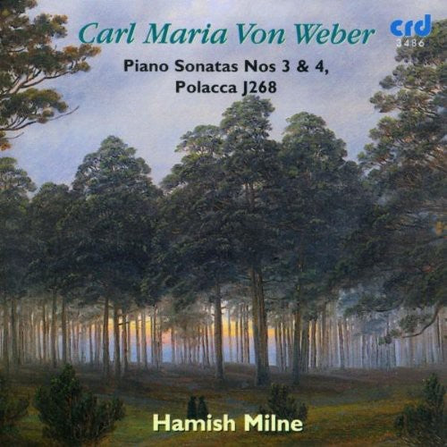 Weber / Milne - Piano Sonatas Nos 3 & 4 Polacca J268 - Music CD