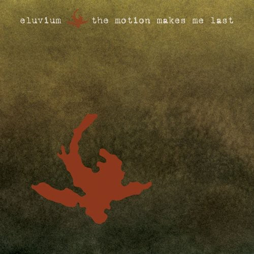 Eluvium - Motion Makes Me Last [CD]