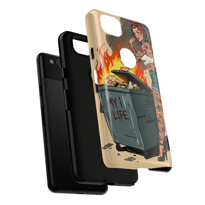 My Life is a Dumpster Fire Tough Phone Case