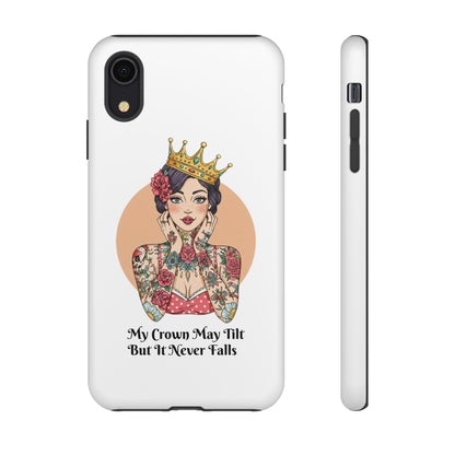 My Crown Never Falls Tattooed Girl Tough Phone Case