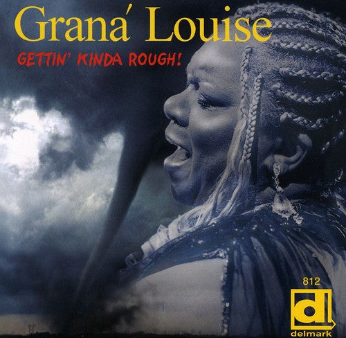 Graná Louise - Gettin Kinda Rough [CD]