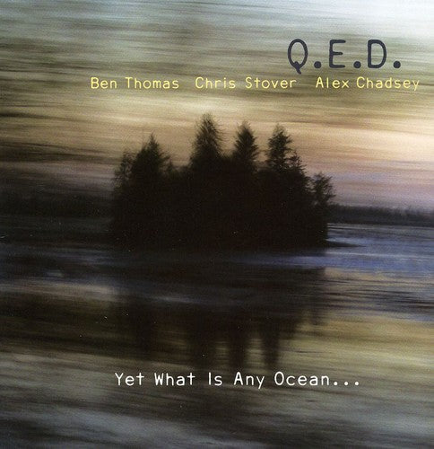 Qed - Yet What Is Any Ocean [CD]