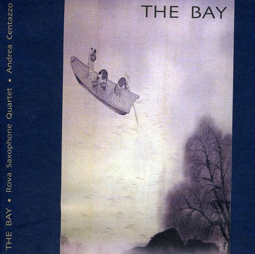 Rova Saxophone Quartet & Andrea Centazzo - The Bay [CD]