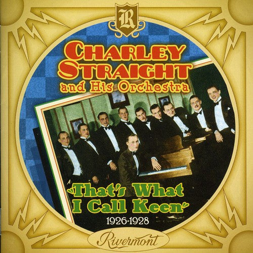 Charley Straight and His Orchestra - That's What I Call Keen 1926-1928 Music CD