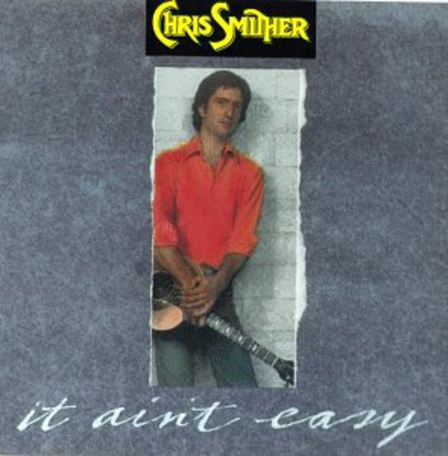 Chris Smither - It Ain't Easy Music CD
