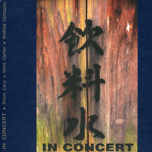 Steve Lacy & Kent Carter & Andrea Centazzo - In Concert [CD]