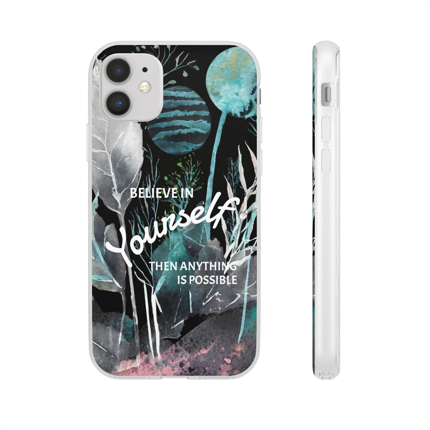 Believe in Yourself Flexi Phone Case