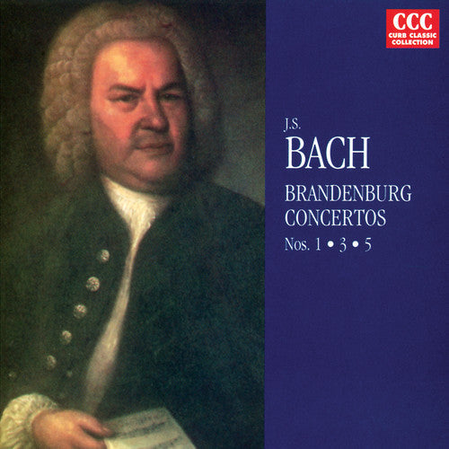 J Bach S - Brandenburg Concerti 1, 3, 5 Music CD